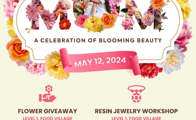 Celebrate mom’s blooming beauty this Mother’s Day at Ortigas Malls